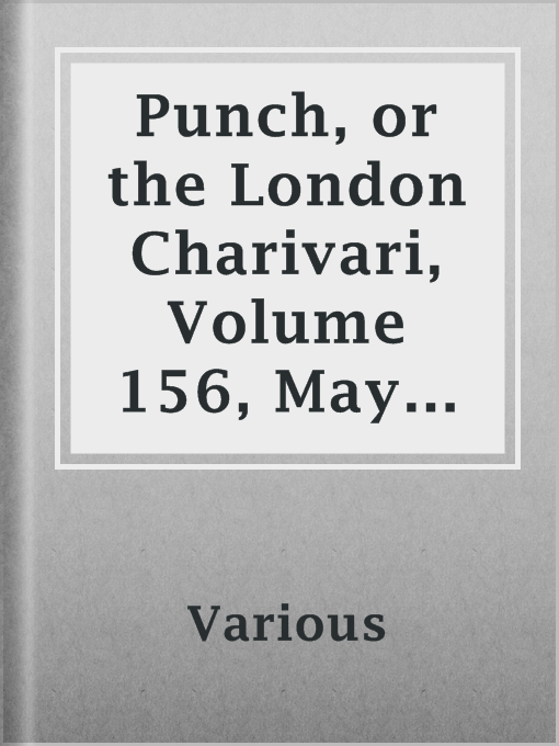 Title details for Punch, or the London Charivari, Volume 156, May 21, 1919 by Various - Available